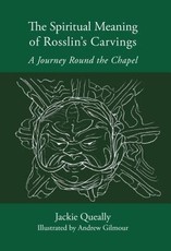 The Spiritual Meaning of Rosslyn's Carvings
