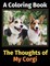 The Thoughts of My Corgi