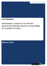 Performance analysis of an XForms framework with the main focus on profiling by example of Chiba