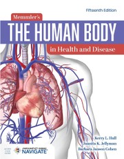 Memmler's the Human Body in Health and Disease