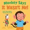 Monkey Says, It Wasn't Me!