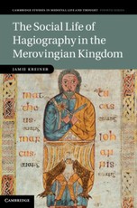 Social Life of Hagiography in the Merovingian Kingdom