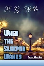 When the Sleeper Wakes