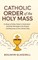 Catholic Order of the Holy Mass