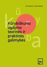 Kūrybiškumo ugdymo teorinės ir praktinės galimybės