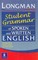 Longman. Student Grammar of Spoken and Written English