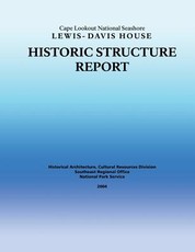 Historic Structure Report Cape Lookout National Seashore Lewis-Davis House