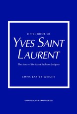The Little Book of Yves Saint Laurent