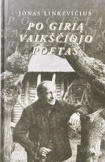 Po girią vaikščiojo poetas