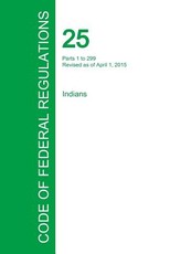 Code of Federal Regulations Title 25, Volume 1, April 1, 2015