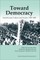 Toward Democracy