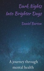 Dark Nights Into Brighter Days
