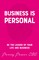 Power, P: Business is Personal