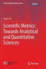 Scientific Metrics: Towards Analytical and Quantitative Sciences