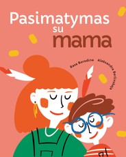 Pasimatymas su mama
