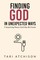 Finding God in Unexpected Ways