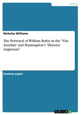 The Portrayal of William Rufus in the "Vita Anselmi" and Huntingdon's "Historia Anglorum"