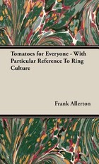 Tomatoes for Everyone - With Particular Reference To Ring Culture