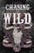 Chasing the Wild