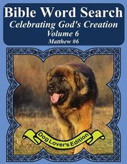 Bible Word Search Celebrating God's Creation Volume 6