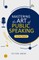 Mastering the Art of Public Speaking in One Month