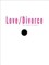 Love/Divorce