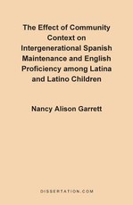 The Effect of Community Context on Intergenerational Spanish Maintenance and English Proficiency Among Latina and Latino Children