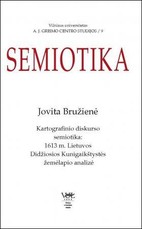 Semiotika. Kartografinio diskurso semiotika: 1613 m. Lietuvos Didžiosios Kunigaikštystės žemėlapio analizė