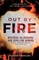 Out by Fire