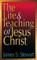 The Life and Teaching of Jesus Christ