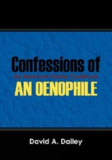 Confessions of An Oenophile - An American Family Cookbook