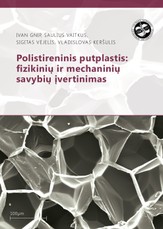 Polistirerinis putplastis: fizikinių-mechaninių savybių įvertinimas Polistirerinis putplastis: fizikinių-mechaninių savybių įvertinimas