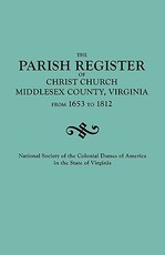 Parish Register of Christ Church, Middlesex County, Virginia, from 1653 to 1812