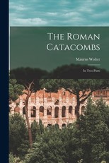 The Roman Catacombs