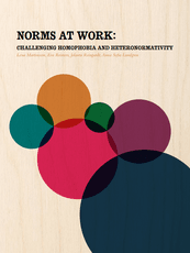 Norms at Work: Challenging Homophobia and Heteronormativity