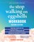 The Stop Walking on Eggshells Workbook