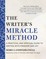 The Writer's Miracle Method