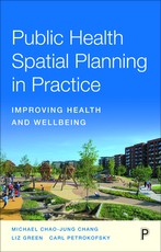 Public Health Spatial Planning in Practice