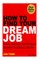 How To Find Your Dream Job