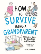 How to Survive Being a Grandparent