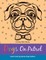 Dogs on Patrol Adult Coloring Books Dogs Edition