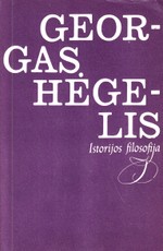 Istorijos filosofija. Georgas Hėgelis