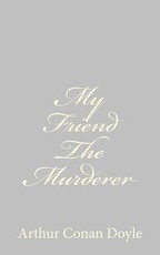 My Friend The Murderer