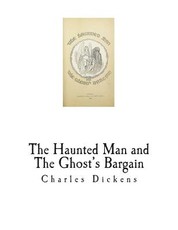 The Haunted Man and The Ghost's Bargain