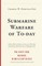 Submarine Warfare of To-day