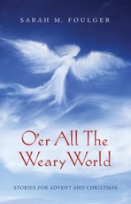 O'er All The Weary World