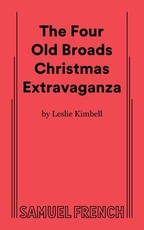 The Four Old Broads Christmas Extravaganza
