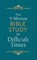 5-Minute Bible Study for Difficult Times