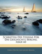 Schriften Des Vereins Fur Die Geschichte Berlins