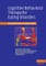 Cognitive Behavioral Therapy for Eating Disorders